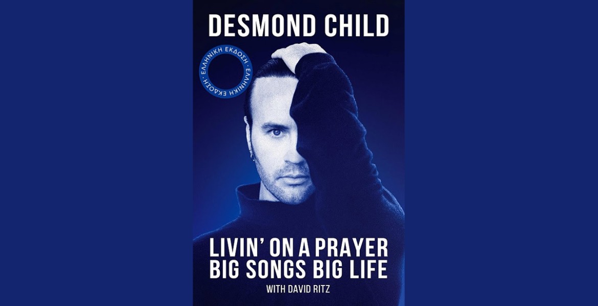 Desmond Child | Livin' On A Prayer, Big Songs Big Life